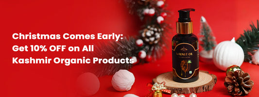 Christmas Comes Early: Enjoy 10% OFF on All Kashmir Organic Products