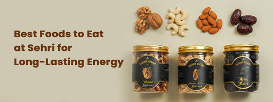 Best Foods to Eat at Sehri for Long-Lasting Energy