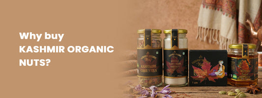 Why Buy Kashmir Organic Nuts?